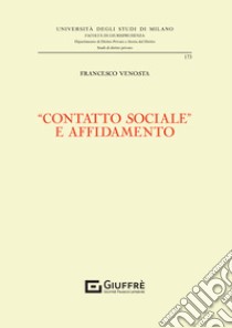 «Contatto sociale» e affidamento libro di Venosta Francesco