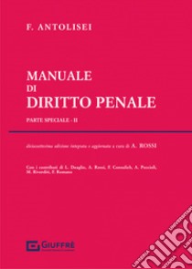 Manuale di diritto penale libro di Rossi A. (cur.)