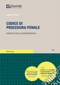 Codice di procedura penale. Annotato con la giurisprudenza libro di Lattanzi Giorgio