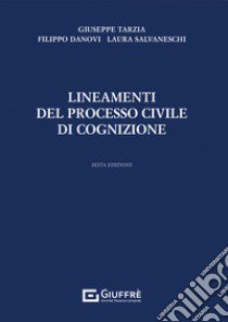 Lineamenti del processo civile di cognizione libro di Salvaneschi Laura; Danovi Filippo; Tarzia Giuseppe