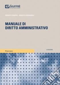 Manuale di diritto amministrativo libro di Chieppa Roberto; Giovagnoli Roberto