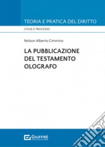 La pubblicazione del testamento olografo libro di Cimmino Nelson Alberto