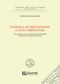 Confisca di prevenzione e civil forfeiture libro di Finocchiaro Stefano