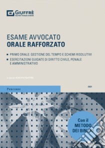 Esame avvocato orale rafforzato. Primo orale libro di Filippini A. (cur.)