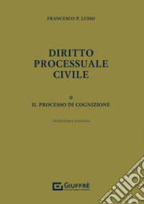 Diritto processuale civile. Vol. 2: Il processo di cognizione libro di Luiso Francesco Paolo