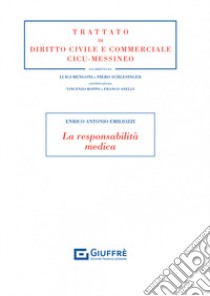 La responsabilità medica libro di Emiliozzi Enrico Antonio