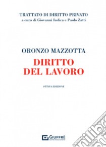 Diritto del lavoro libro di Mazzotta Oronzo