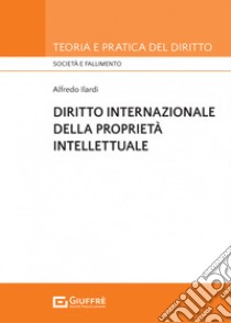 Diritto internazionale della proprietà privata libro di Ilardi Alfredo