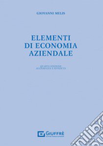 Elementi di economia aziendale libro di Melis Giovanni