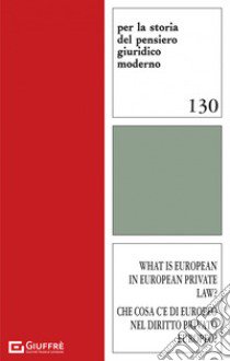 What is european in european private law? Che cosa c'è di europeo nel diritto privato europeo? libro di Vettori G. (cur.); Micklitz Hans W. (cur.)