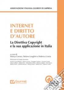 internet e diritto d'autore libro di Unnia F. (cur.); Carraro W. (cur.); Longhini Stefano (cur.)