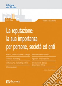 L'importanza della reputazione per persone fisiche, società ed enti libro di Mazzaro Andrea Maria