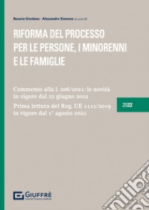 Riforma del processo per le persone, i minorenni e le famiglie libro di Giordano R. (cur.); Simeone A. (cur.)