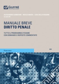 Diritto penale. Manuale breve libro di Gamberini A. (cur.); Madia N. (cur.); Della Regione L. (cur.)