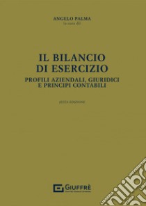 Bilancio d'esercizio libro di Palma Angelo Maria (cur.)
