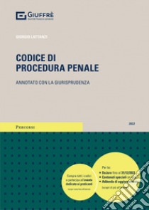 Codice di procedura penale. Annotato con la giurisprudenza. Con aggiornamenti online libro di Lattanzi Giorgio