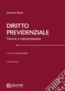 Diritto previdenziale. Norme e interpretazione libro di Mesiti Domenico