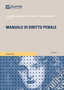 Manuale di diritto penale libro di Gamberini A. (cur.); Madia N. (cur.); Della Ragione L. (cur.)