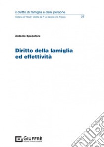 Diritto della famiglia ed effettività libro di Spadafora Antonio