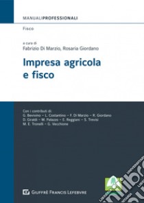 Impresa agricola e fisco libro di Di Marzio F. (cur.); Giordano R. (cur.)