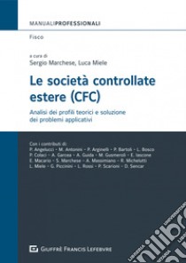 Le società controllate estere (CFC) libro di Miele L. (cur.); Marchese S. (cur.)