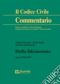 Della fideiussione libro di Sciancalepore Giovanni; Meoli Bruno; D' Antonio Virgilio