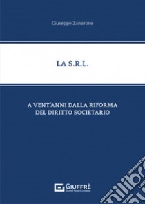 La S.R.L. libro di Zanarone Giuseppe