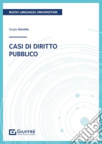 Casi di diritto pubblico libro di Gerotto Sergio