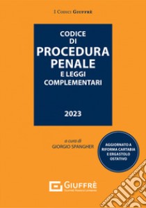 Codice di procedura penale e leggi complementari libro di Spangher G. (cur.)