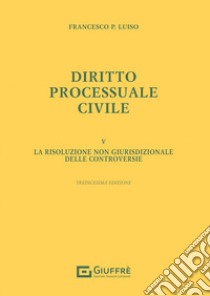Diritto processuale civile libro di Luiso Francesco Paolo