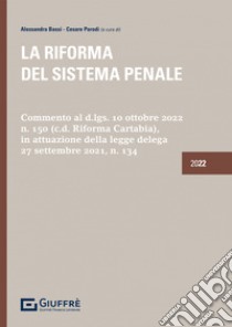 La riforma del sistema penale libro di Bassi A. (cur.); Parodi C. (cur.)