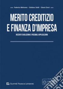 Merito creditizio e finanza d'impresa libro di Beltrame Federico; Zorzi Gianni; Soldi Giuliano