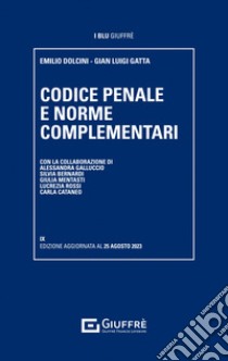 Codice penale e norme complementari libro di Dolcini E. (cur.); Gatta G. L. (cur.)