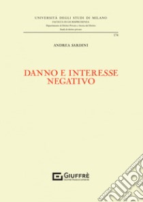 Danno e interesse negativo libro di Sardini Andrea