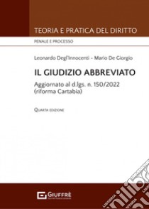 Il giudizio abbreviato libro di Degl'Innocenti Leonardo; De Giorgio Mario