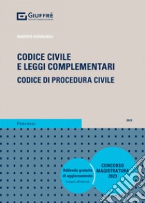 Codice civile e leggi complementari. Codice di procedura civile. Concorso magistratura libro di Giovagnoli Roberto