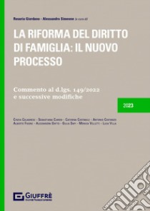 La riforma del diritto di famiglia: il nuovo processo libro di Giordano R. (cur.); Simeone A. (cur.)