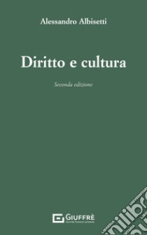 Diritto e cultura libro di Albisetti Alessandro