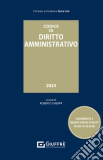 Codice di diritto amministrativo libro di Chieppa R. (cur.)