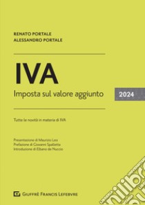 IVA. Imposta sul Valore Aggiunto 2024 libro di Portale Renato; Portale Alessandro