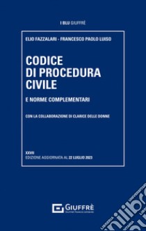 Codice di procedura civile e norme complementari libro di Fazzalari Elio; Luiso Francesco Paolo