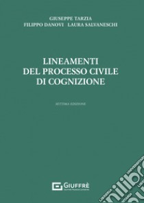 Lineamenti del processo civile di cognizione libro di Salvaneschi Laura; Danovi Filippo; Tarzia Giuseppe