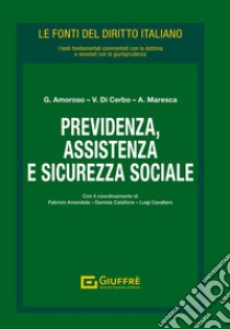 Previdenza, assistenza e sicurezza sociale libro di Amoroso G. (cur.); Di Cerbo V. (cur.); Maresca A. (cur.)