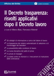 Il decreto trasparenza: risvolti applicativi dopo il decreto lavoro libro di Rotondi F. (cur.); Biasi M. (cur.)