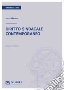 Diritto sindacale contemporaneo libro di Marazza Marco