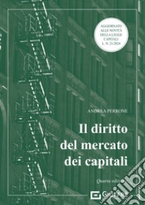 Il diritto del mercato dei capitali libro di Perrone Andrea