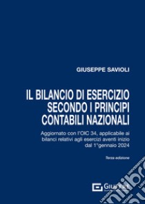 Il bilancio di esercizio secondo i principi contabili nazionali libro di Savioli Giuseppe