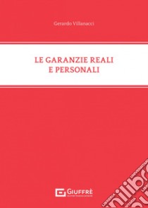 Le garanzie reali e personali libro di Villanacci Gerardo