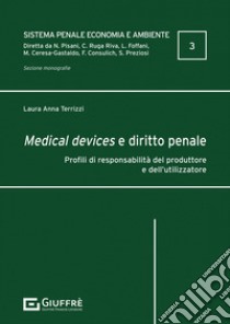 Medical devices e diritto penale libro di Terrizzi Laura Anna