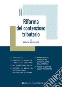 Riforma del contenzioso tributario libro di Marcheselli Alberto